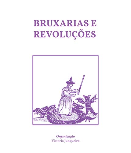 Capa do livro: Bruxarias e Revoluções - Ler Online pdf