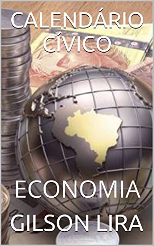 Livro PDF: CALENDÁRIO CÍVICO: ECONOMIA