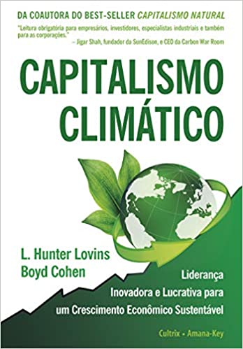 Capa do livro: Capitalismo Climático: Liderança Inovadora e Lucrativa para Um Crescimento Econômico Sustentável - Ler Online pdf