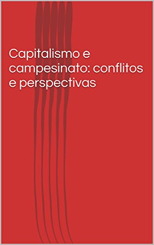 Capa do livro: Capitalismo e campesinato: conflitos e perspectivas - Ler Online pdf