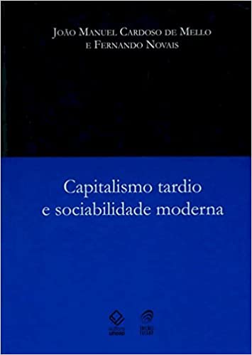 Capa do livro: Capitalismo tardio e sociabilidade moderna – 2ª edição - Ler Online pdf