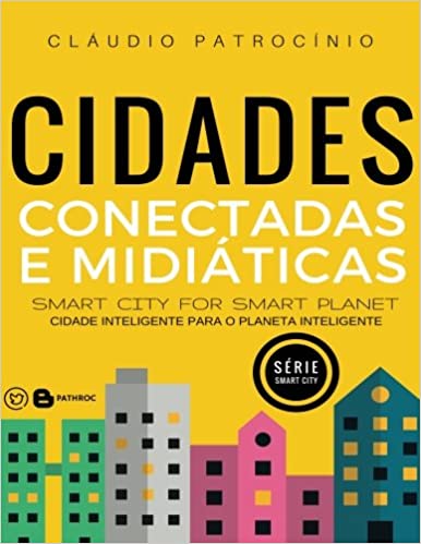 Livro PDF: Cidades Inteligentes: Cidades: Conectadas E MIDIáTicas