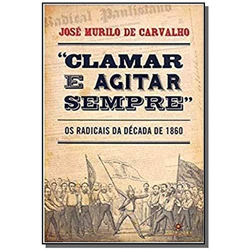 Livro PDF: Clamar e agitar: Os radicais da década de 1860
