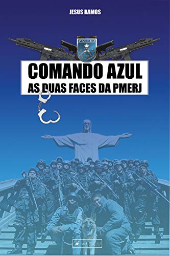 Capa do livro: Comando azul: as duas faces da PMERJ - Ler Online pdf