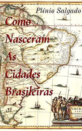 Capa do livro: Como Nasceram as Cidades Brasileiras - Ler Online pdf