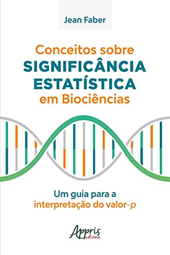Livro PDF Conceitos sobre Significância Estatística em Biociências: Um Guia para a Interpretação do Valor-P