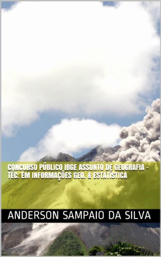 Livro PDF: Concurso Público IBGE Assunto de Geografia – Téc. em Informações Geo. & Estatística