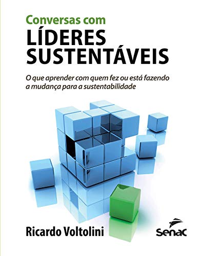 Livro PDF Conversas com líderes sustentáveis: o que aprender com quem fez ou está fazendo a mudança para a sustentabilidade