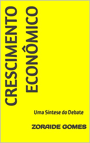 Capa do livro: Crescimento Econômico: Uma síntese do debate (Macroeconomia Heterodoxa) - Ler Online pdf