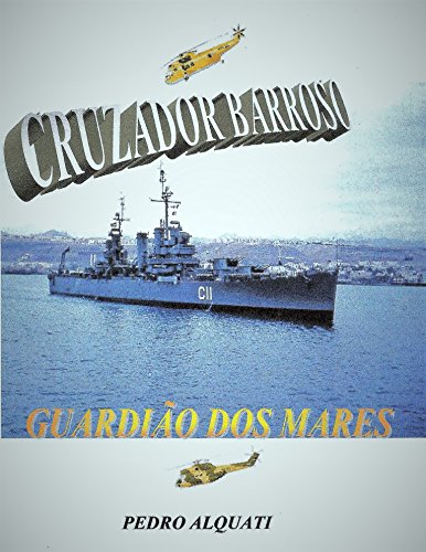 Capa do livro: Cruzador Barroso: Guardião dos Mares - Ler Online pdf