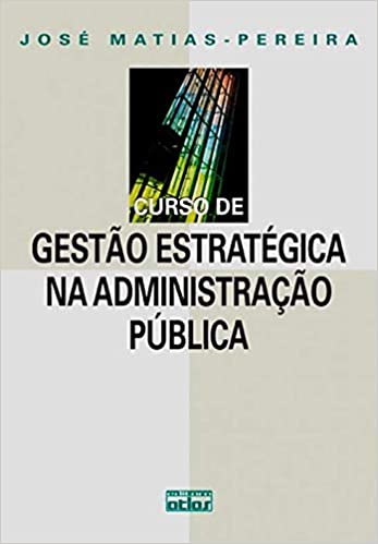 Capa do livro: Curso De Gestão Estratégica Na Administração Pública - Ler Online pdf
