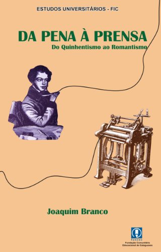 Capa do livro: Da pena à prensa: Do Quinhentismo ao Romantismo no Brasil - Ler Online pdf