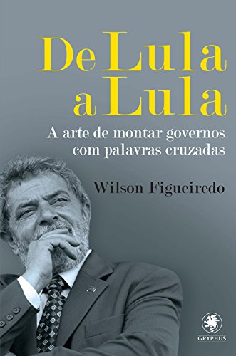 Capa do livro: De Lula a Lula - Ler Online pdf