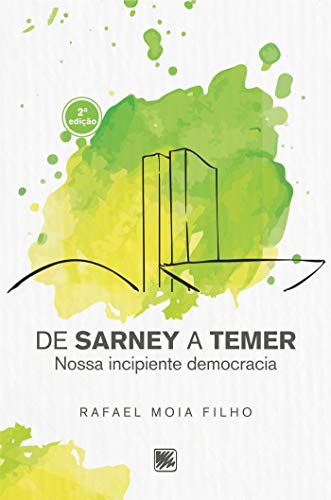 Livro PDF De Sarney a Temer – Nossa Incipiente Democracia