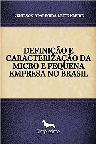 Capa do livro: DEFINIÇÃO E CARACTERIZAÇÃO DA MICRO E PEQUENA EMPRESA NO BRASIL - Ler Online pdf