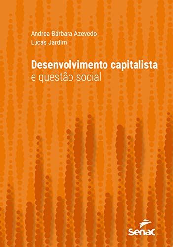 Livro PDF Desenvolvimento capitalista e questão social (Série Universitária)