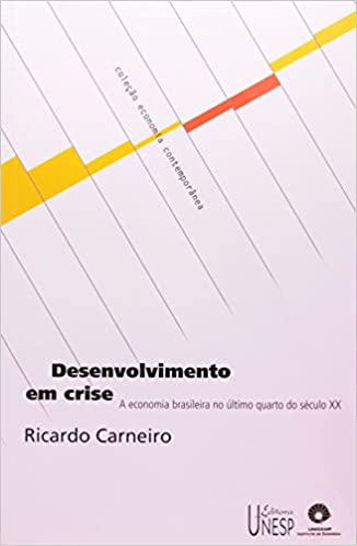 Capa do livro: Desenvolvimento em crise: A economia brasileira no último quarto do século XX - Ler Online pdf