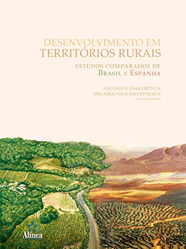 Capa do livro: Desenvolvimento em territórios rurais: Estudos comparados de Brasil e Espanha - Ler Online pdf