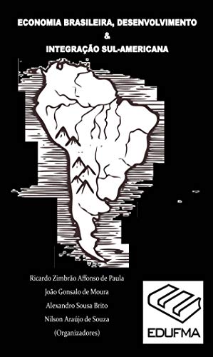 Livro PDF Economia Brasileira, Desenvolvimento & Integração Sul-Americana (1)