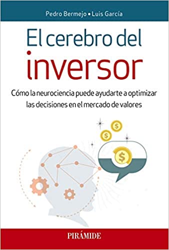 Capa do livro: El cerebro del inversor: Cómo la neurociencia puede ayudarte a optimizar las decisiones en el mercado de valores - Ler Online pdf