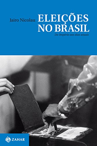Capa do livro: Eleições no Brasil: Do Império aos dias atuais (Nova Biblioteca de Ciências Sociais) - Ler Online pdf