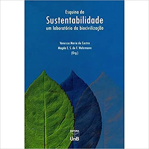 Capa do livro: Esquina da Sustentabilidade: um Laboratório da Biocivilização - Ler Online pdf