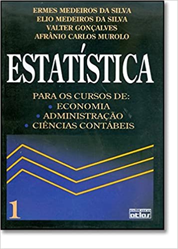 Capa do livro: Estatística. Para Os Cursos De Economia, Administração E Ciências Contábeis – Volume 1 - Ler Online pdf