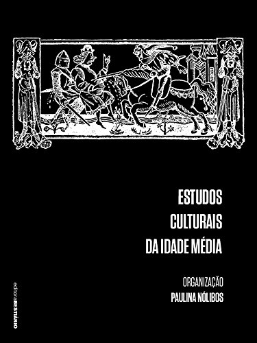 Capa do livro: Estudos culturais da idade media: Arte, sexo, religião e outras práticas sociais - Ler Online pdf