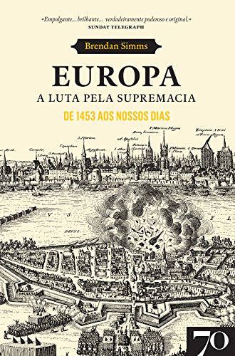 Capa do livro: Europa. A Luta pela Supremacia – De 1453 aos Nossos Dias - Ler Online pdf