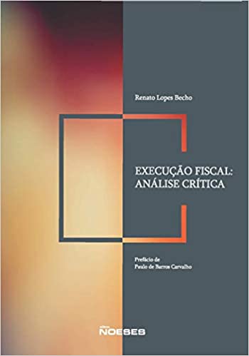 Livro PDF: Execução Fiscal: Análise Crítica
