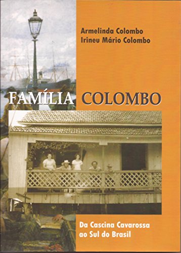 Capa do livro: Família Colombo: Da Cascina Cavarossa ao Sul do Brasil - Ler Online pdf