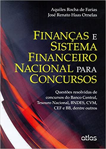 Livro PDF Finanças E Sistema Financeiro Nacional Para Concursos: Questões Resolvidas: Questões Resolvidas de Concursos do Banco Central, Tesouro Nacional, BNDES, CVM, CEF e BB, Dentre Outros