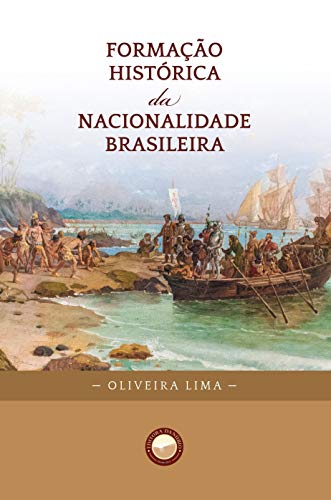Capa do livro: Formação Histórica da Nacionalidade Brasileira - Ler Online pdf