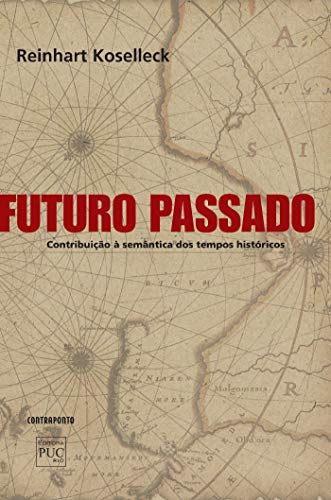 Capa do livro: Futuro Passado: Contribuição à semântica dos tempos históricos - Ler Online pdf