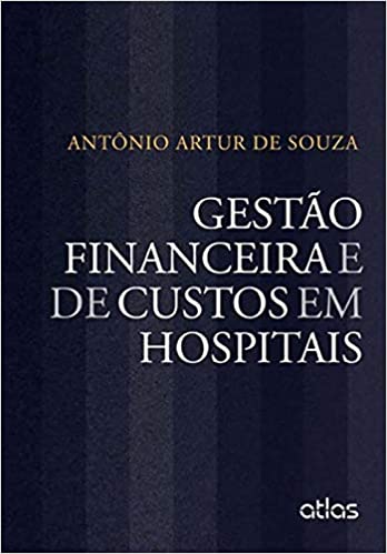 Capa do livro: Gestão Financeira E De Custos Em Hospitais - Ler Online pdf