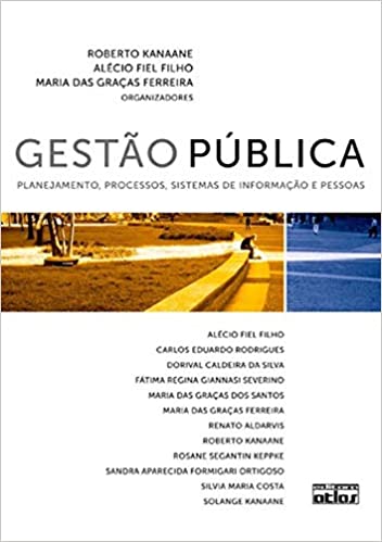 Capa do livro: Gestão Pública: Planejamento, Processos, Sistemas De Informação E Pessoas - Ler Online pdf