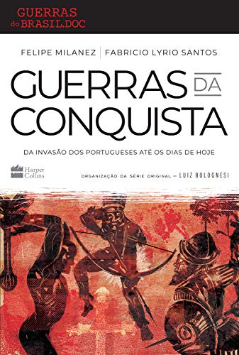 Capa do livro: Guerras da conquista: Da invasão dos portugueses até os dias de hoje - Ler Online pdf