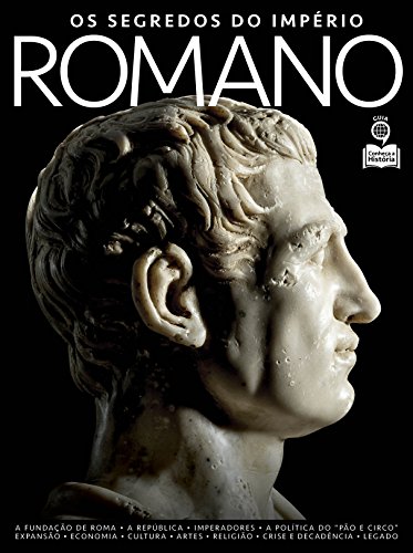 Livro PDF Guia Conheça a História Ed.03 Roma: Os Segredos do Império Romano