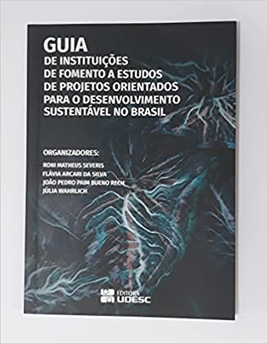 Capa do livro: Guia de instituições de fomento a estudos e projetos orientados para o desenvolvimento sustentável no Brasil - Ler Online pdf