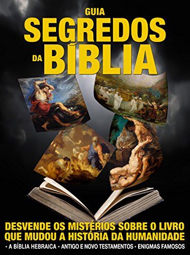Livro PDF Guia Segredos da Bíblia: Desvende os mistérios sobre o livro que mudou a história da humanidade