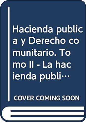 Livro PDF Hacienda pública y derecho comunitario. Tomo II: La hacienda pública comunitaria