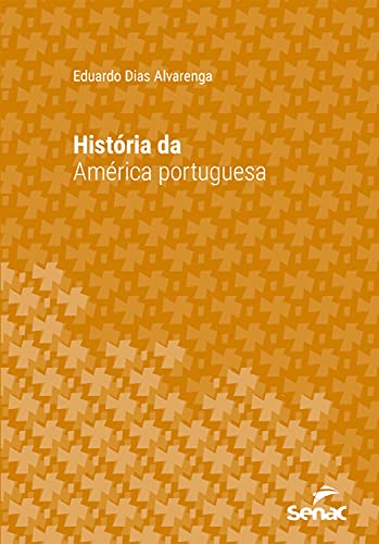Capa do livro: História da América portuguesa (Série Universitária) - Ler Online pdf