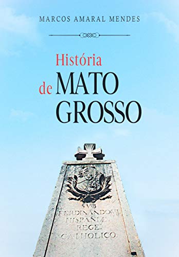 Capa do livro: História de Mato Grosso - Ler Online pdf