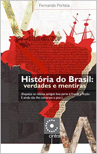 Capa do livro: História do Brasil: Verdades e Mentiras - Ler Online pdf