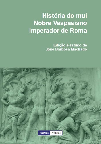 Capa do livro: História do mui Nobre Vespasiano Imperador de Roma - Ler Online pdf