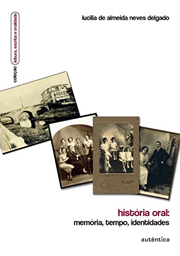 Capa do livro: História oral – Memória, tempo, identidades - Ler Online pdf