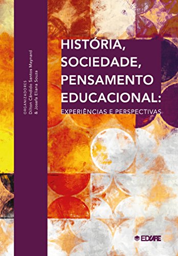 Capa do livro: História, Sociedade, Pensamento Educacional: Experiências e perspectivas - Ler Online pdf