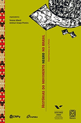 Capa do livro: Histórias do movimento negro no Brasil: Depoimentos ao CPDOC - Ler Online pdf