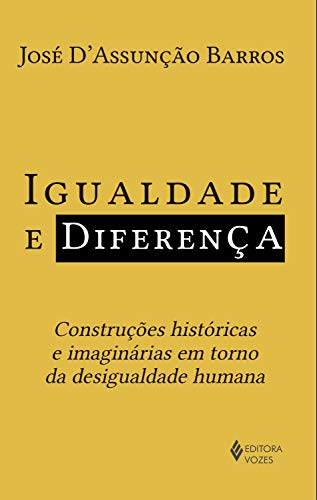 Capa do livro: Igualdade e diferença: Construções históricas e imaginárias em torno da desigualdade humana - Ler Online pdf
