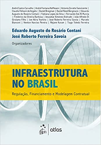 Capa do livro: Infraestrutura no Brasil: Regulação, Financiamento e Modelagem Contratual - Ler Online pdf